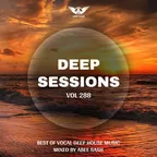 Deep Sessions vol.288 (Vocal Deep House Music)