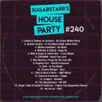 Sugarstarr's House Party #240