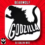bearwolf - GODZILLA (DJ GALIN Mixes)