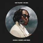 Don Toliver - No Idea (Hoodia x Higher Lane Remix)