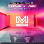 Vitaco & DEAF - Riders on the storm (Original Mix) [Main Motion]