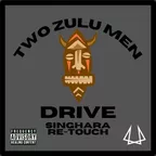 DJ Merlon & Enoo Napa - Two Zulu Men X Drive (Singhara Re-Touch)