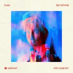 flume - say nothing (merchant 'gorah' edit)