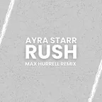 Ayra Starr - Rush (Max Hurrell Remix)