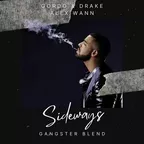 Gordo & Drake X Alex Wann - Sideways (GANGSTER Blend)