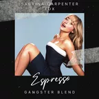 Sabrina Carpenter x EDX - Espresso (GANGSTER Blend)