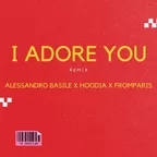 Hugel, Topic, Arash feat. Daecolm - I Adore You (Alessandro Basile, Hoodia, FromParis Remix)