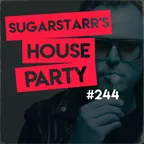 Sugarstarr's House Party #244