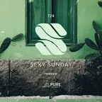 Sexy Sunday Radio Show 724 (PURE IBIZA RADIO)