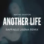 Naomi Sharon - Another Life (Raffaele Lisena Remix)
