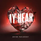 Anton Pavlovsky - My Heart