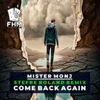 Mister Monj - Come Back Again (Stefre Roland Remix)