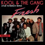 Kool & The Gang - Fresh (Ayur Tsyrenov extended remix)
