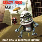 Crazy Frog  -  Axel F (DMC COX & Butesha Radio Edit)
