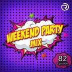 DJ Ramirez - Weekend Party [Mix 82]