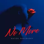 Anton Pavlovsky - No More (Radio Mix)