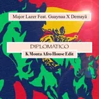 Major Lazer Feat. Guaynaa X Demayä - Diplomatico (K Mouta Afro House Edit)