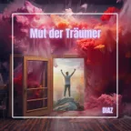Mut der Träumer