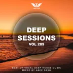 Deep Sessions vol.289 (Vocal Deep House Music)