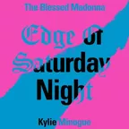 The Blessed Madonna feat. Kylie Minogue - Edge Of Saturday Night (Pestov Remix)