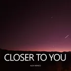 Closer To You