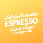Sabrina Carpenter - Espresso (Lucas Reyes Sentenza Rmx)