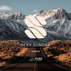 Sexy Sunday Radio Show 731 (PURE IBIZA RADIO)