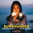 Alex Denver & Nowakowski & Kristianov - Surrounded