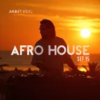 AFRO HOUSE SET 15