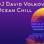 Dj David Volkov - Ocean Chill