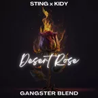 Sting X KIDY - Desert Rose (GANGSTER Blend)
