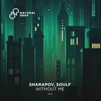 Sharapov & SOULF - Without Me