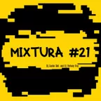 Dj.Sasha ShiL and Dj.Antony Key Mixtura #21