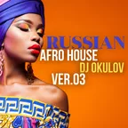 Russian Afro House ver. 03