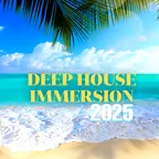 Deep House Immersion 2025