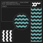 Love Regenerator, Riva Starr, Calvin Harris, Sananda Maitreya - Lonely