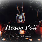 Fav Tracks Mix: Heavy Fall || Tech Trance Mix by Jerbi