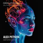 ALEX PETYAYA - GRAVITACIA MIXTAPE SHOW 2025-02-27