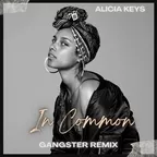 Alicia Keys - In Common (GANGSTER Remix)