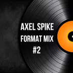 Axel Spike - Format Mix #2
