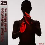Workout Motivation vol.25 (Special Edition)