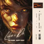 THE RAMM, Happy Deny - LIKE I DO