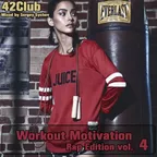 Workout Motivation vol.4 (Rap Edition)[Mixed by Sergey Sychev ]