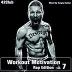 Workout Motivation vol.7 (Rap Edition)[Mixed by Sergey Sychev ]
