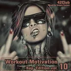 Workout Motivation vol.10 (Rap Edition)[Mixed by Sergey Sychev ]