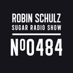 Robin Schulz - Sugar Radio Show 484