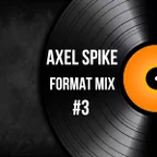 Axel Spike - Format Mix #3