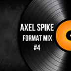Axel Spike - Format Mix #4