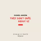 Michael Jackson - They Don’t Care About Us (CVALM & SINTO Remix)