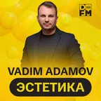 Vadim Adamov - Эстетика ТОМ 1 On DFM